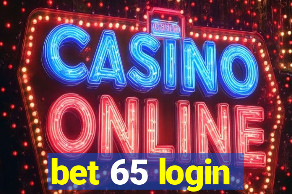 bet 65 login